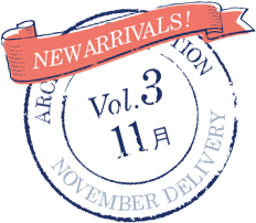 NEW ARRIVALS! Vol.3 11月