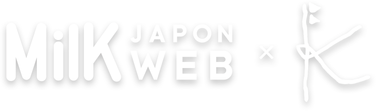 Milk JAPON WEB * K